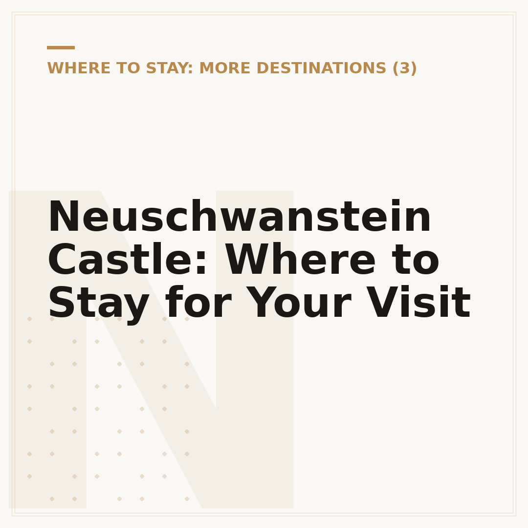 Neuschwanstein Castle: Where to Stay for Your Visit