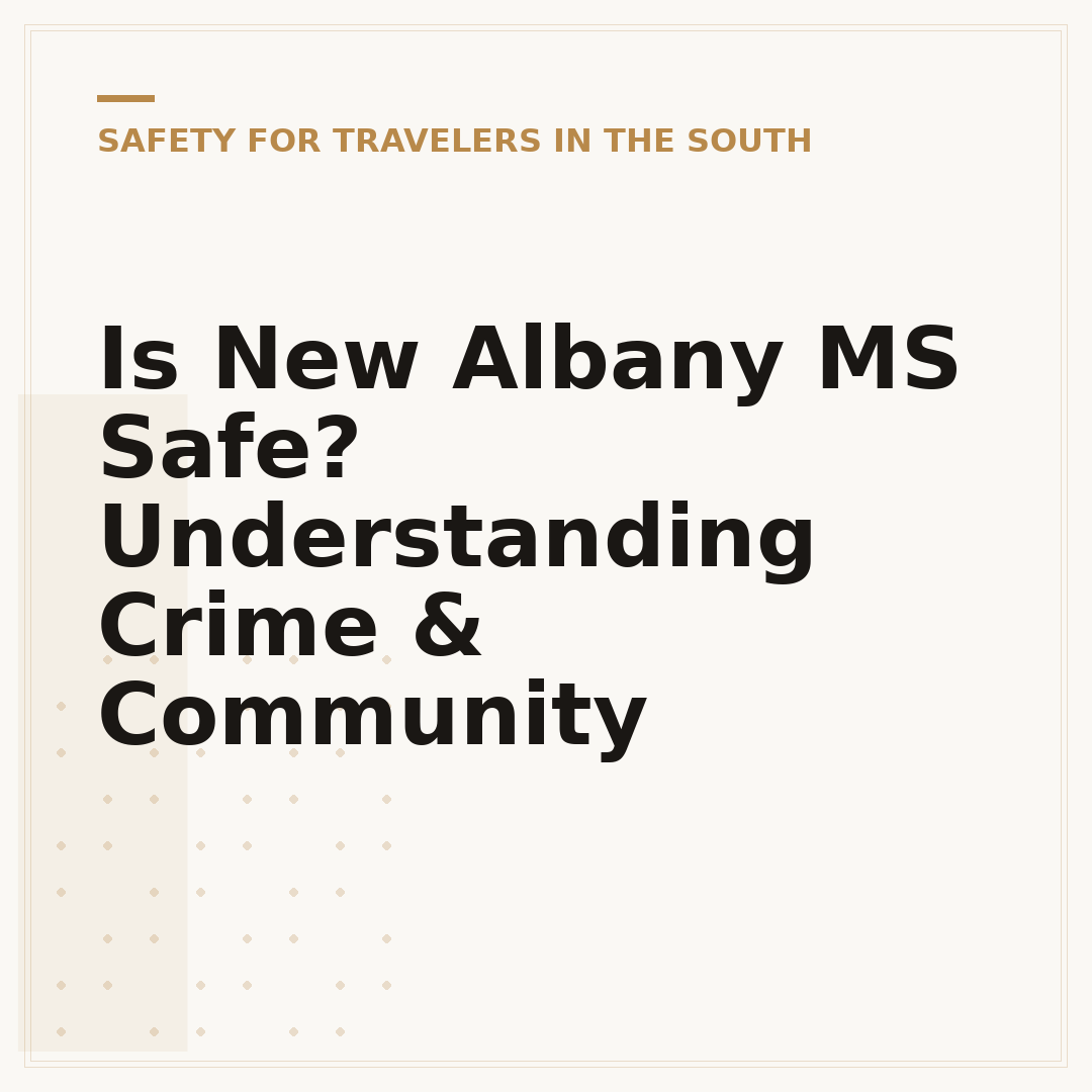 Is New Albany MS Safe? Understanding Crime & Community