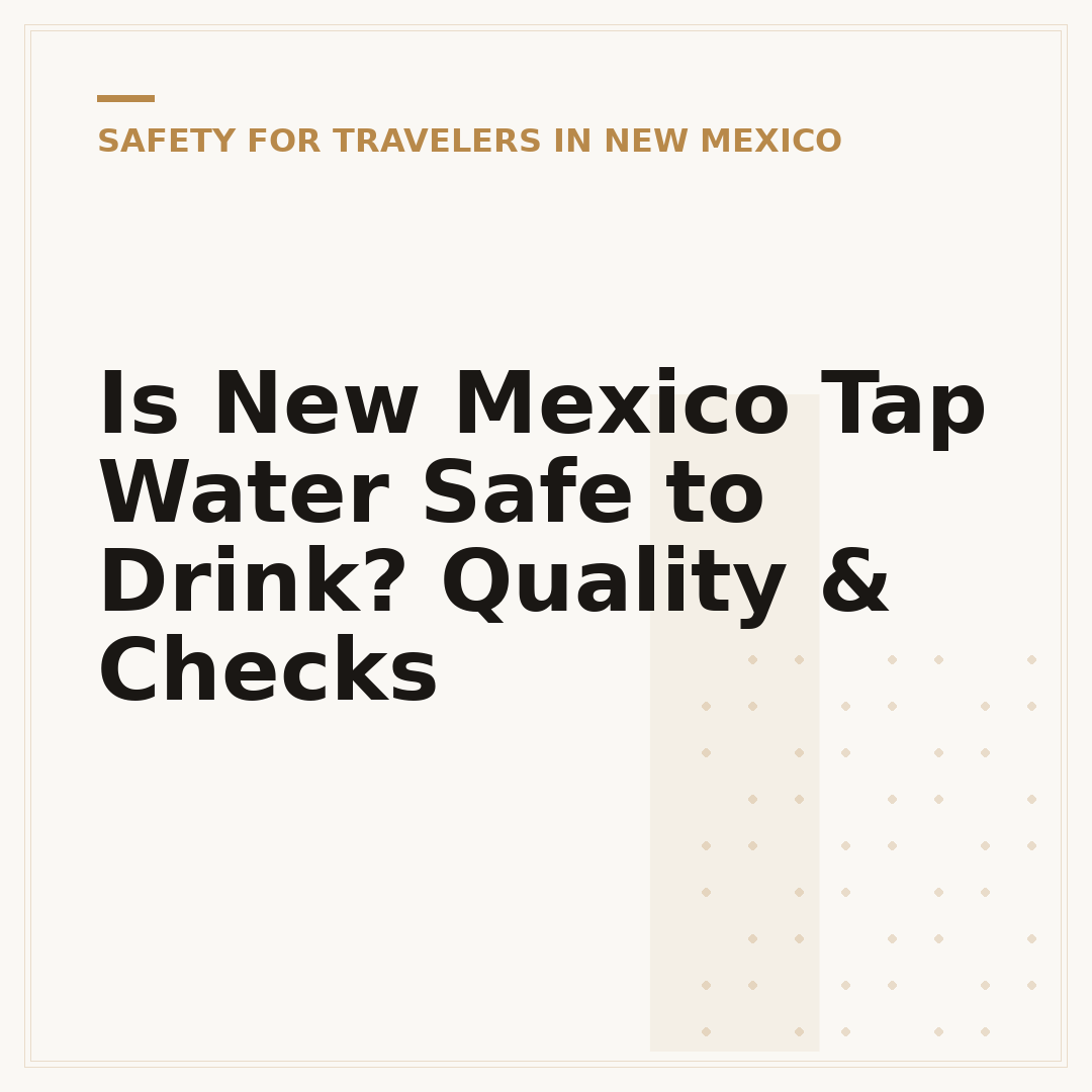 Is New Mexico Tap Water Safe to Drink? Quality & Checks