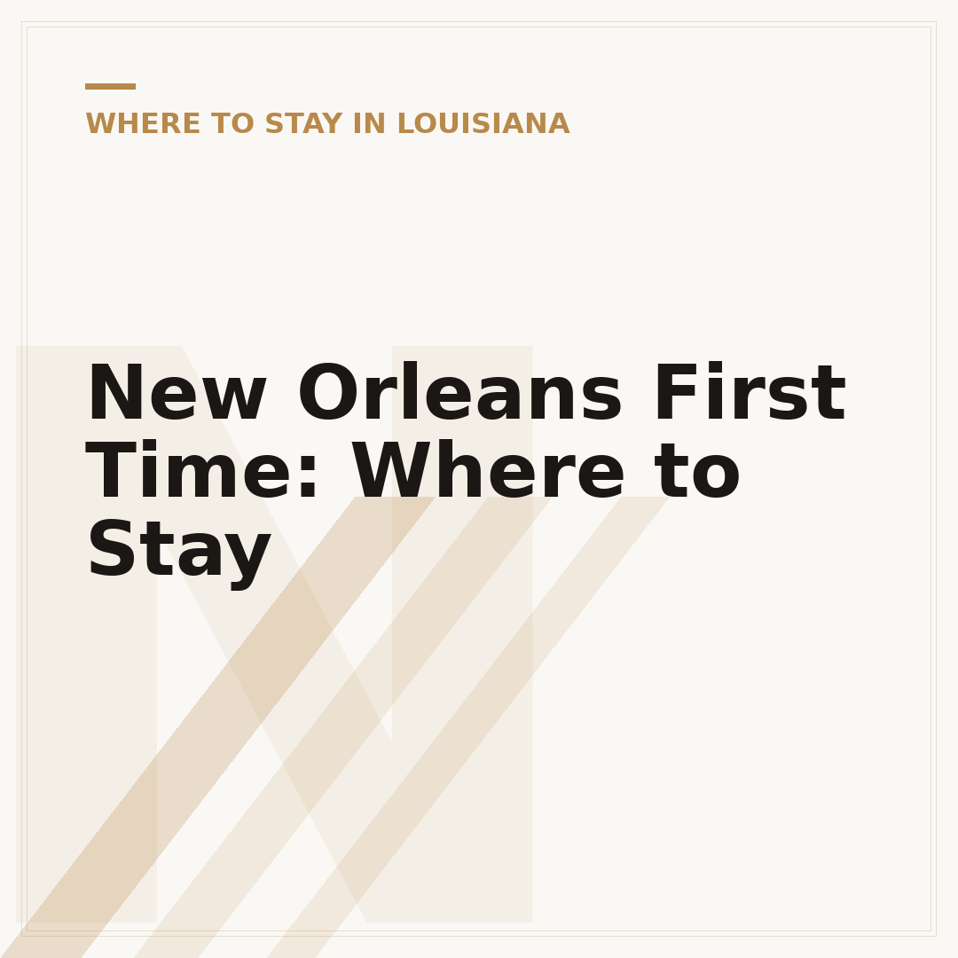 New Orleans First Time: Where to Stay