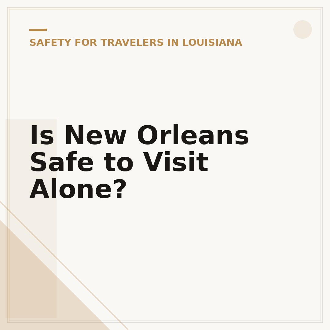Is New Orleans Safe to Visit Alone?