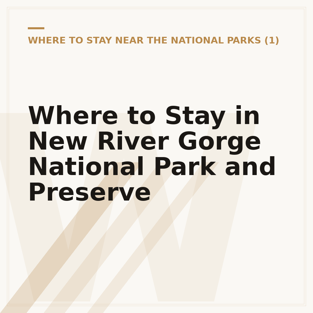 Where to Stay in New River Gorge National Park and Preserve