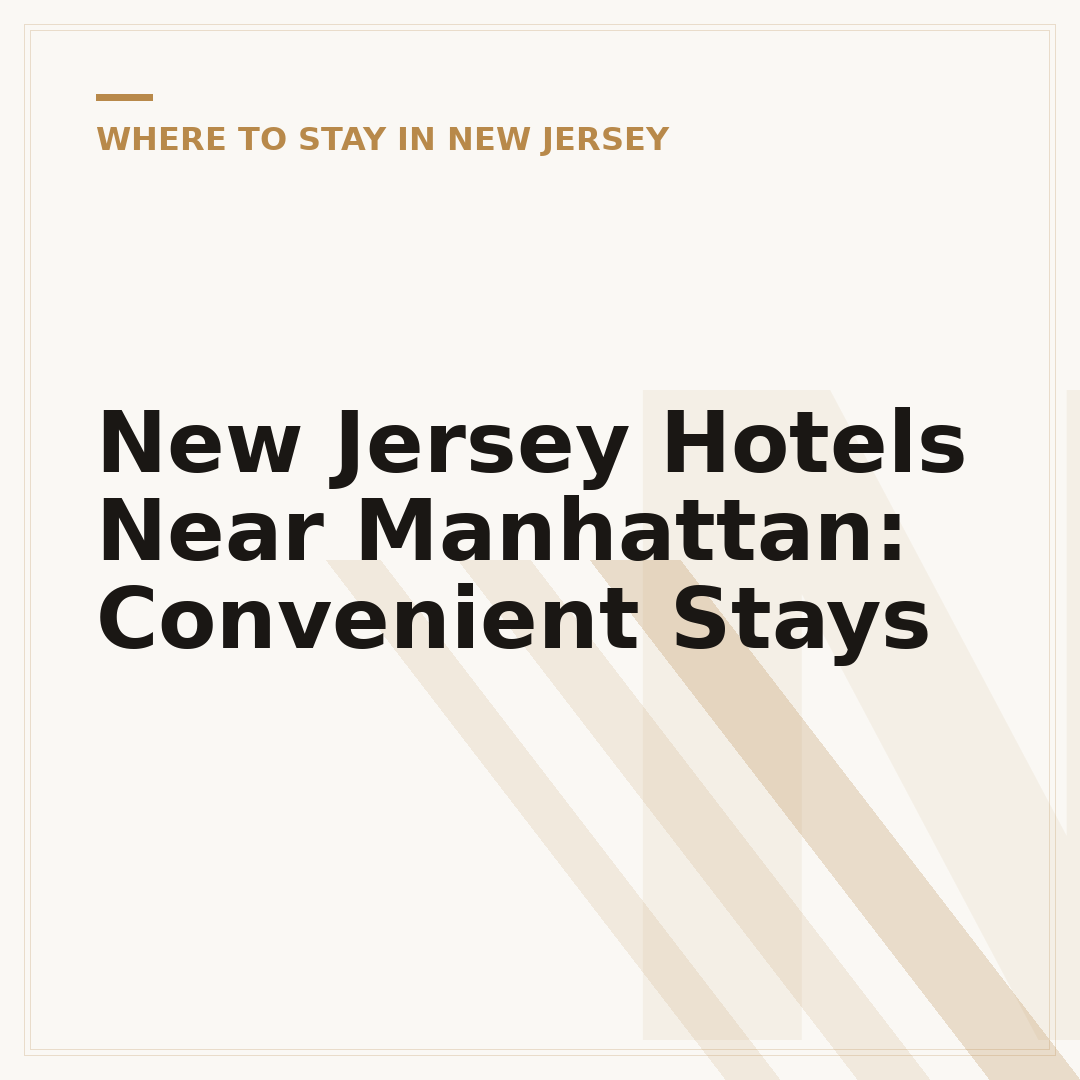New Jersey Hotels Near Manhattan: Convenient Stays