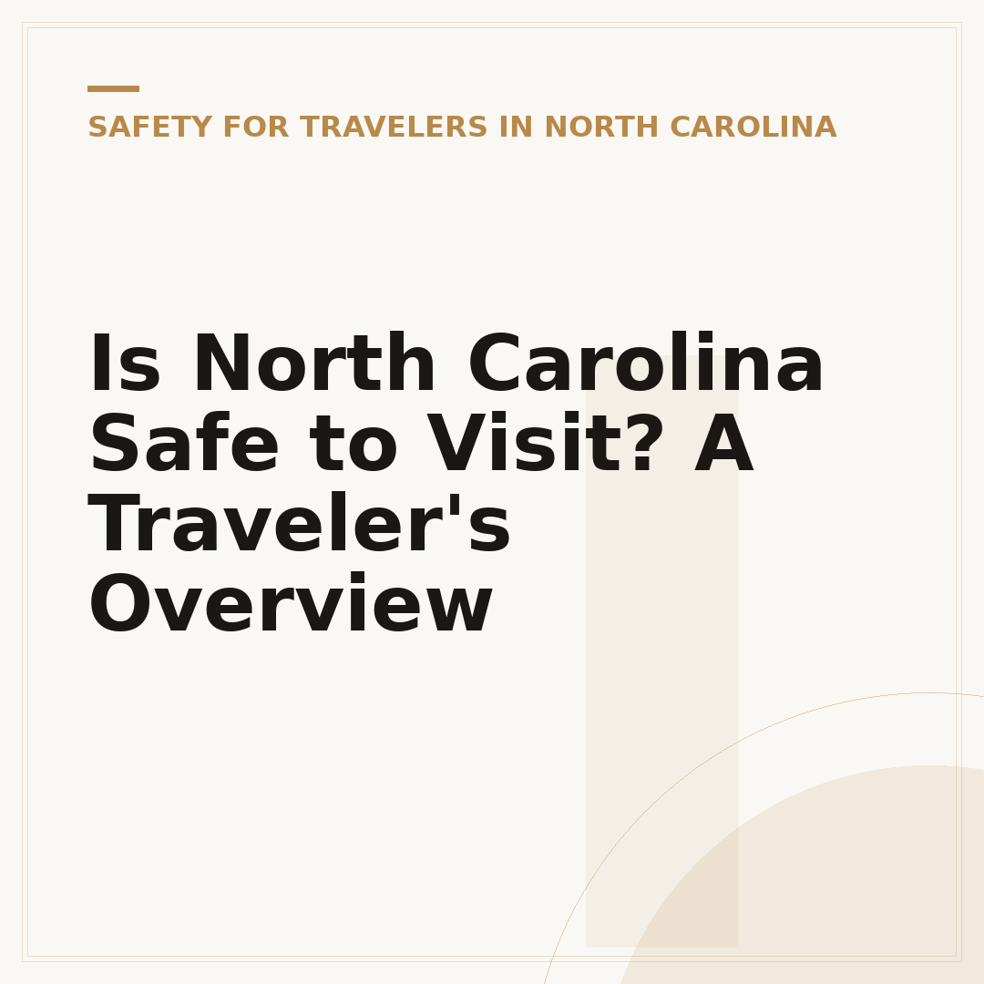 Is North Carolina Safe to Visit? A Traveler's Overview