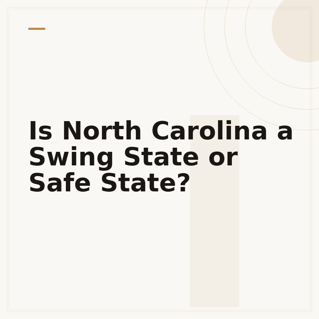 Is North Carolina a Swing State or Safe State?