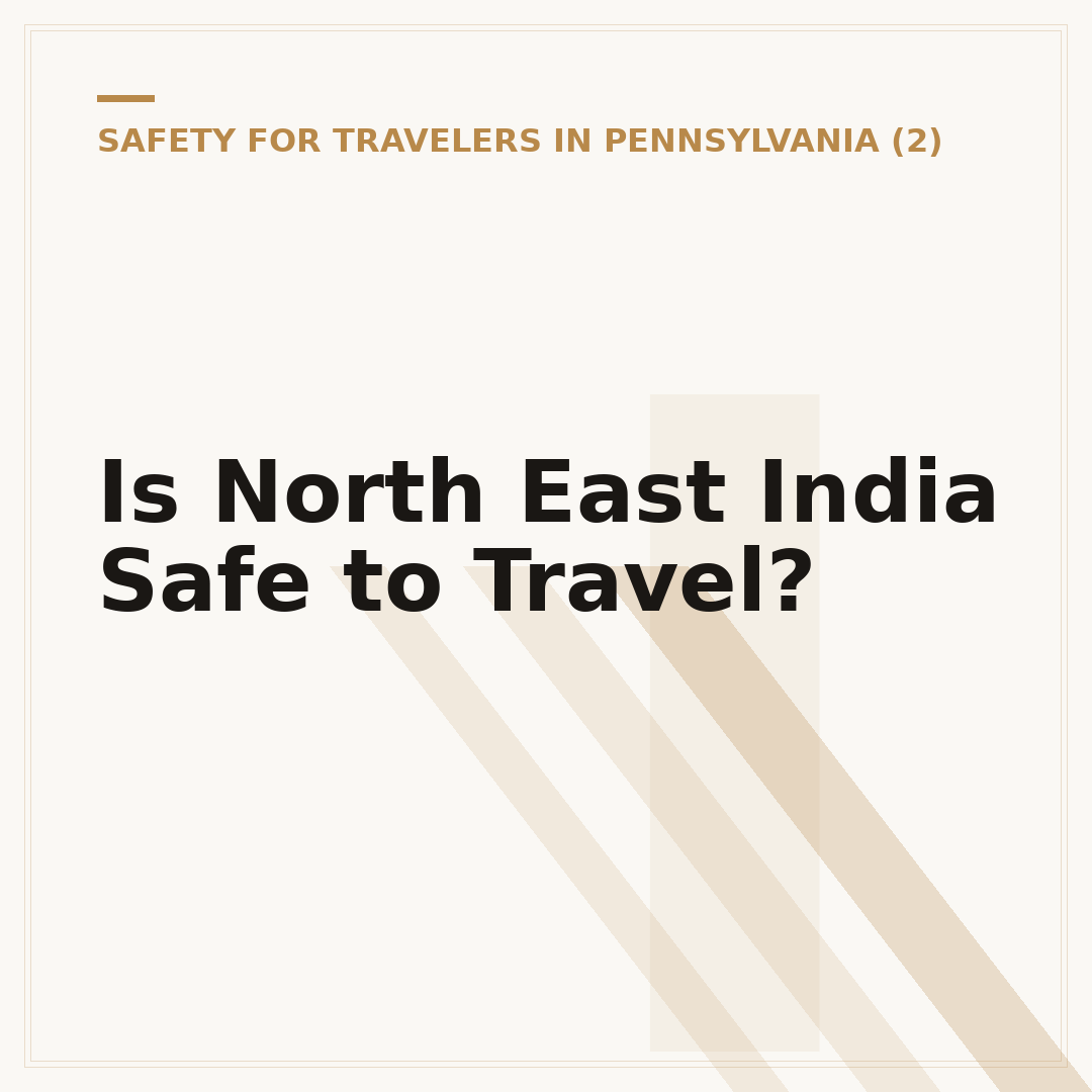 Is North East India Safe to Travel?