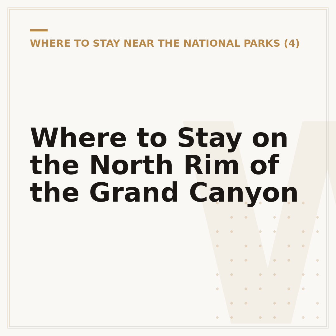 Where to Stay on the North Rim of the Grand Canyon