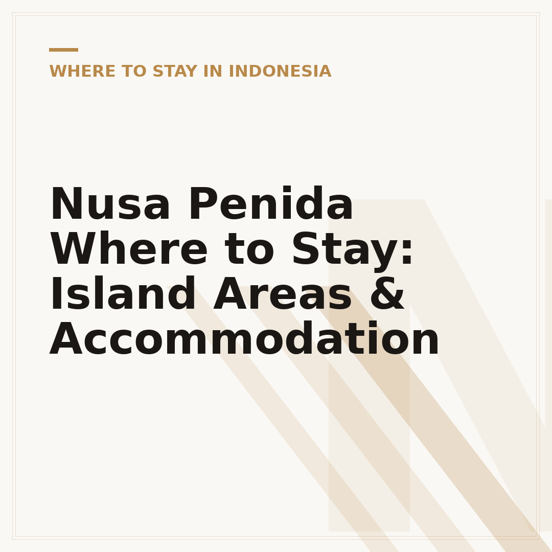 Nusa Penida Where to Stay: Island Areas & Accommodation