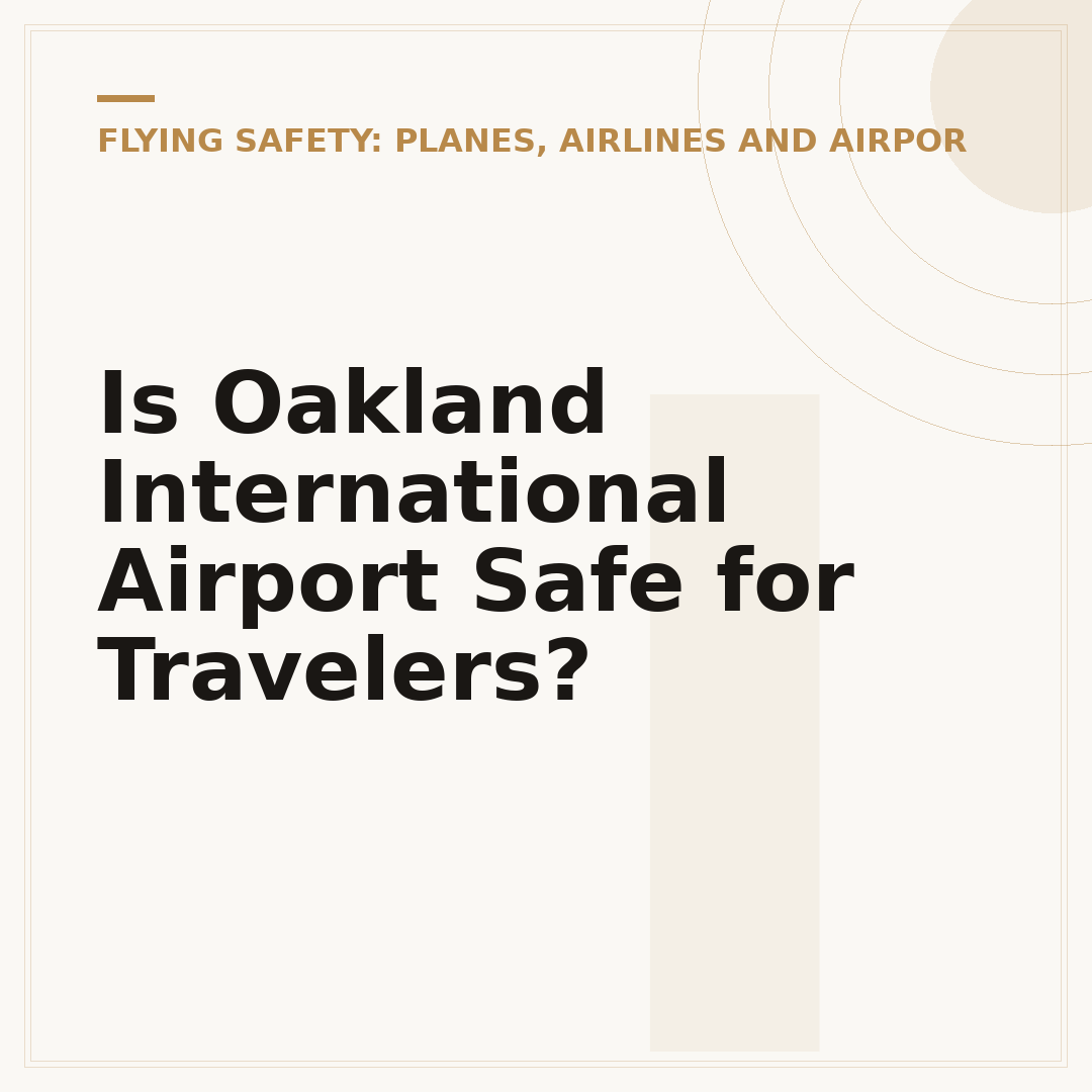 Is Oakland International Airport Safe for Travelers?