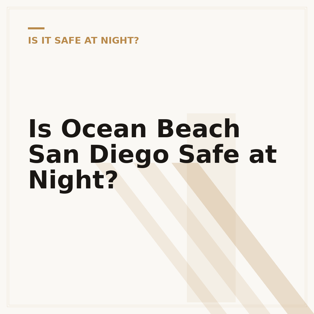 Is Ocean Beach San Diego Safe at Night?