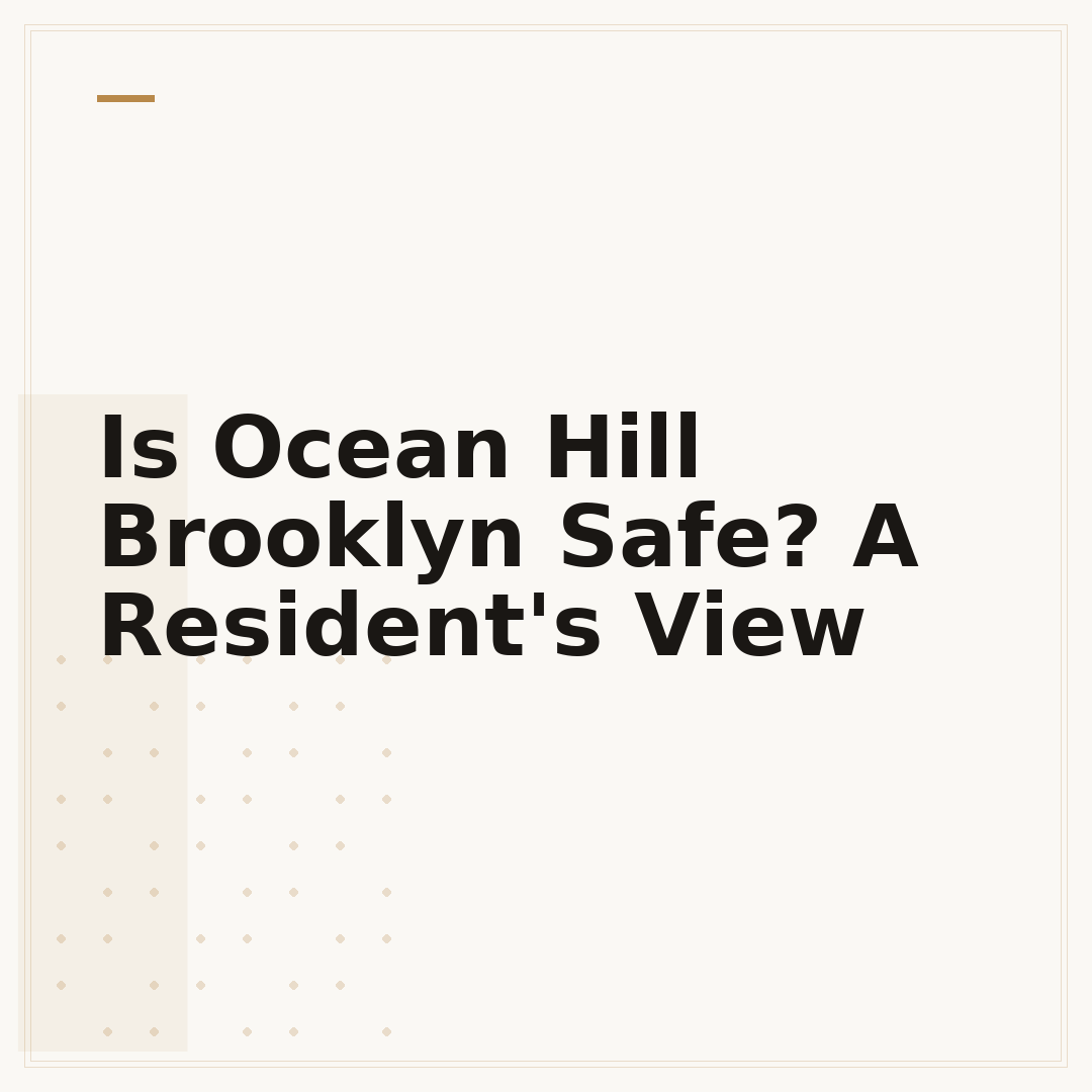 Is Ocean Hill Brooklyn Safe? A Resident's View