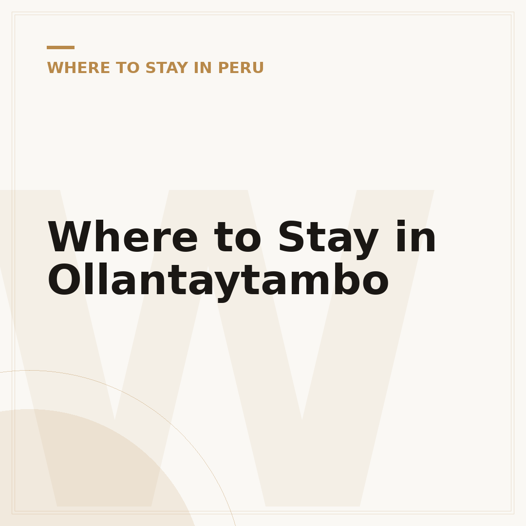 Where to Stay in Ollantaytambo