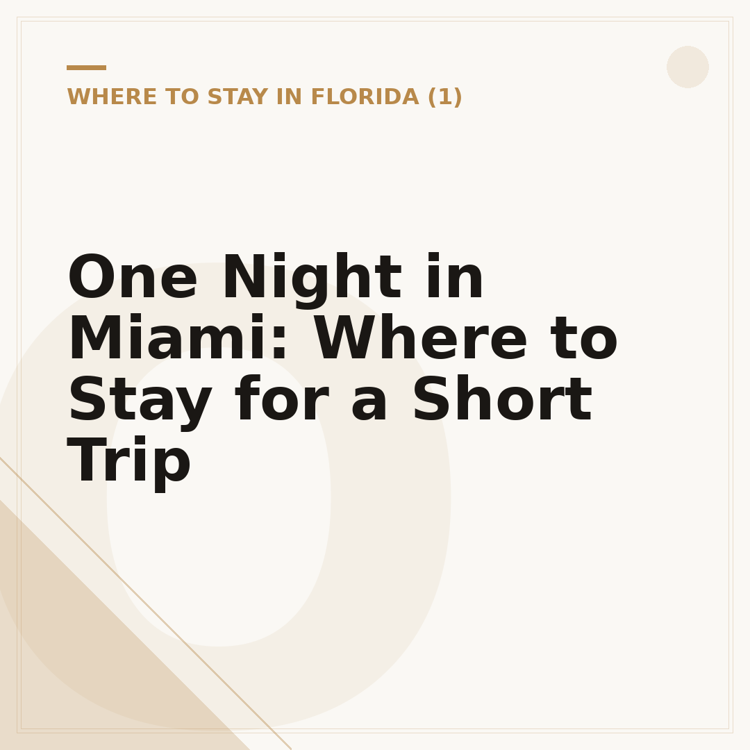 One Night in Miami: Where to Stay for a Short Trip