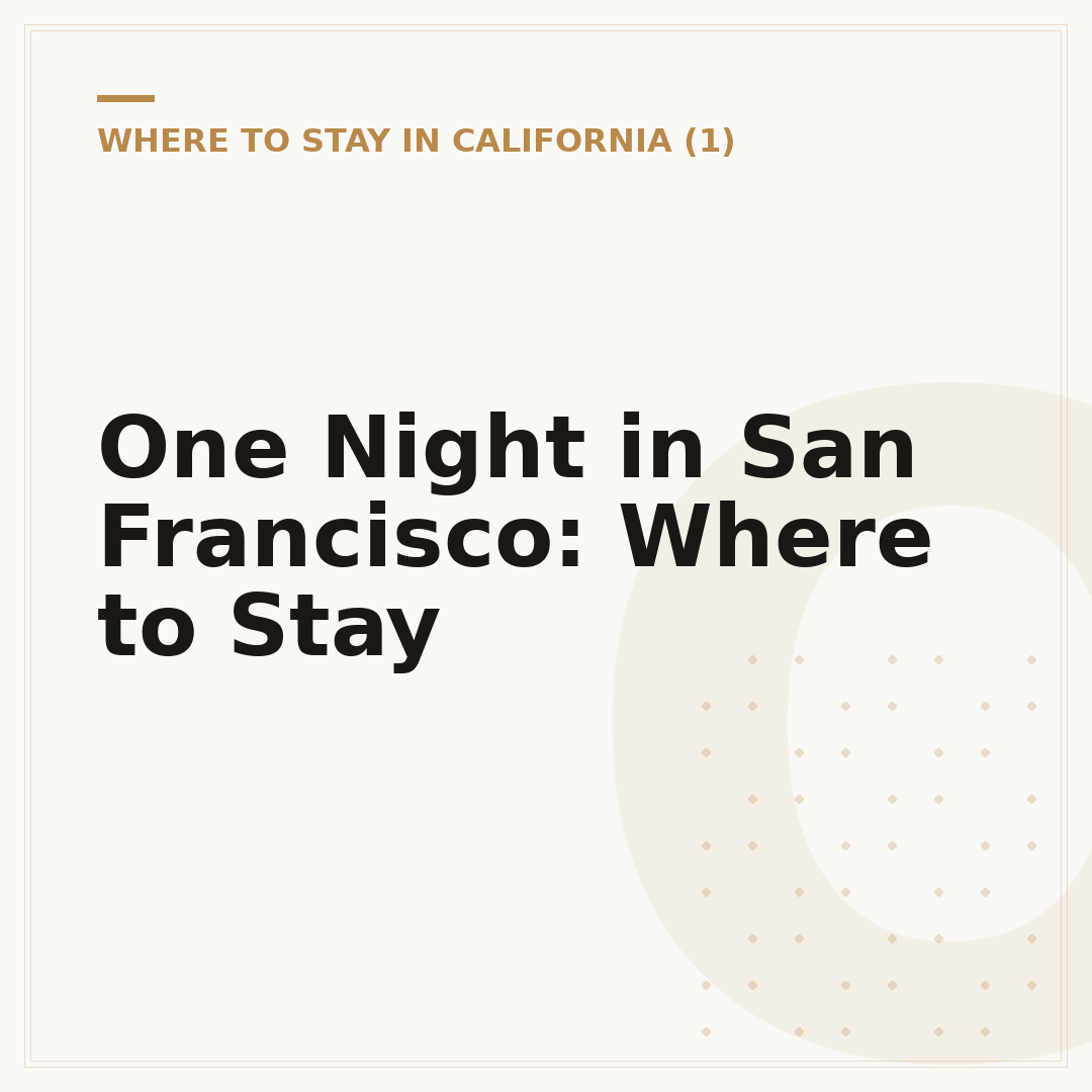 One Night in San Francisco: Where to Stay