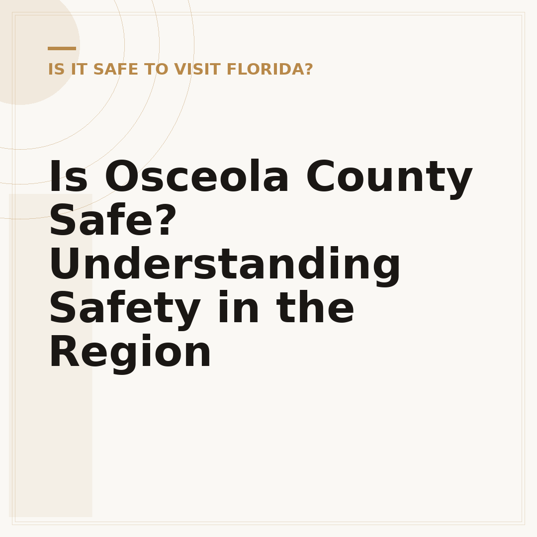 Is Osceola County Safe? Understanding Safety in the Region