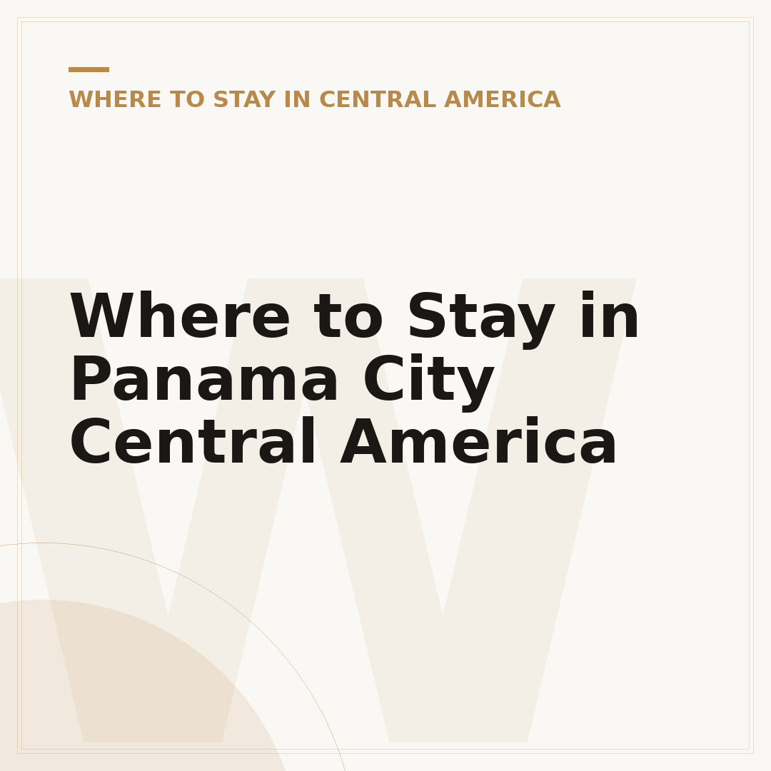 Where to Stay in Panama City Central America