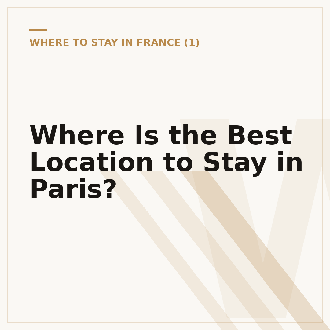 Where Is the Best Location to Stay in Paris?