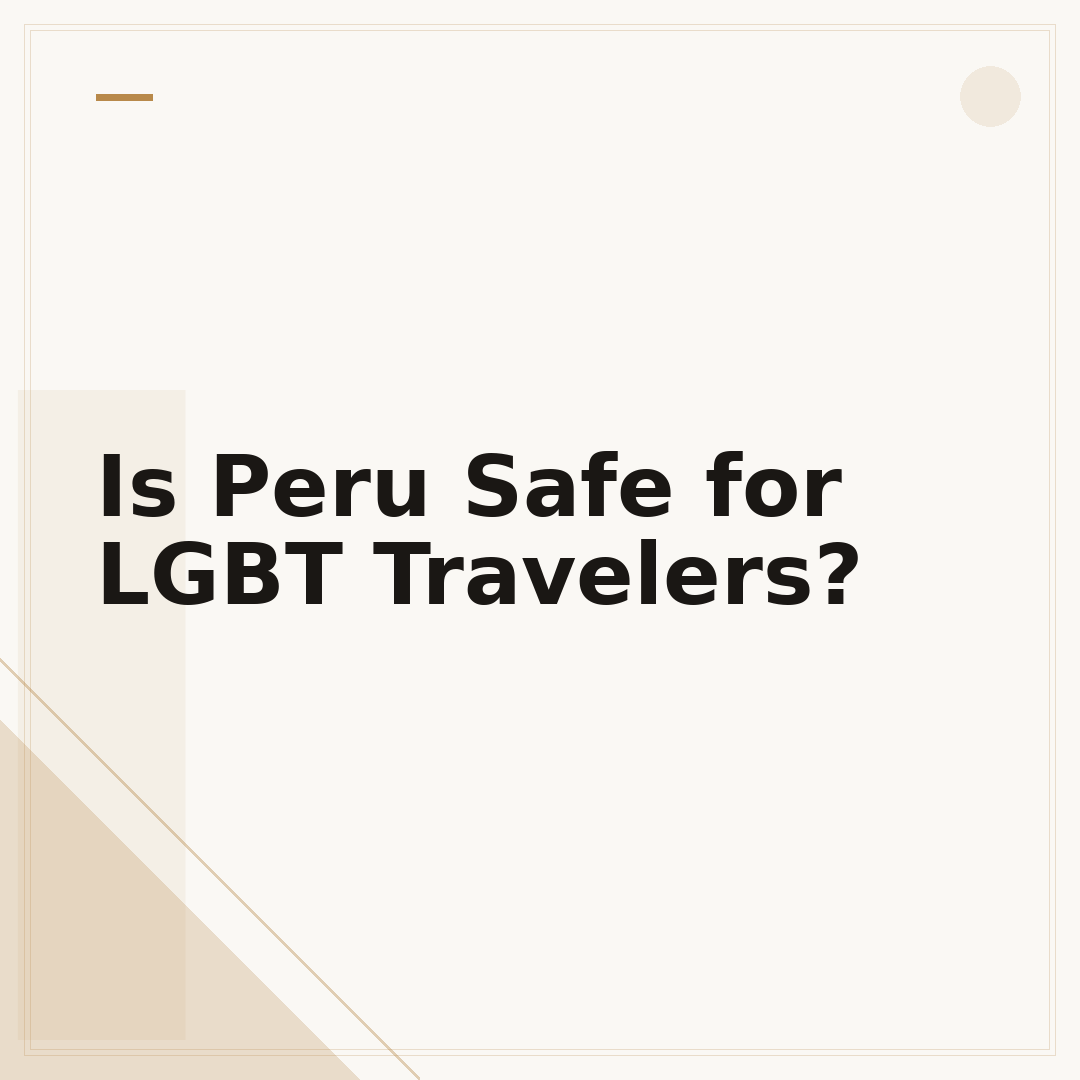 Is Peru Safe for LGBT Travelers?