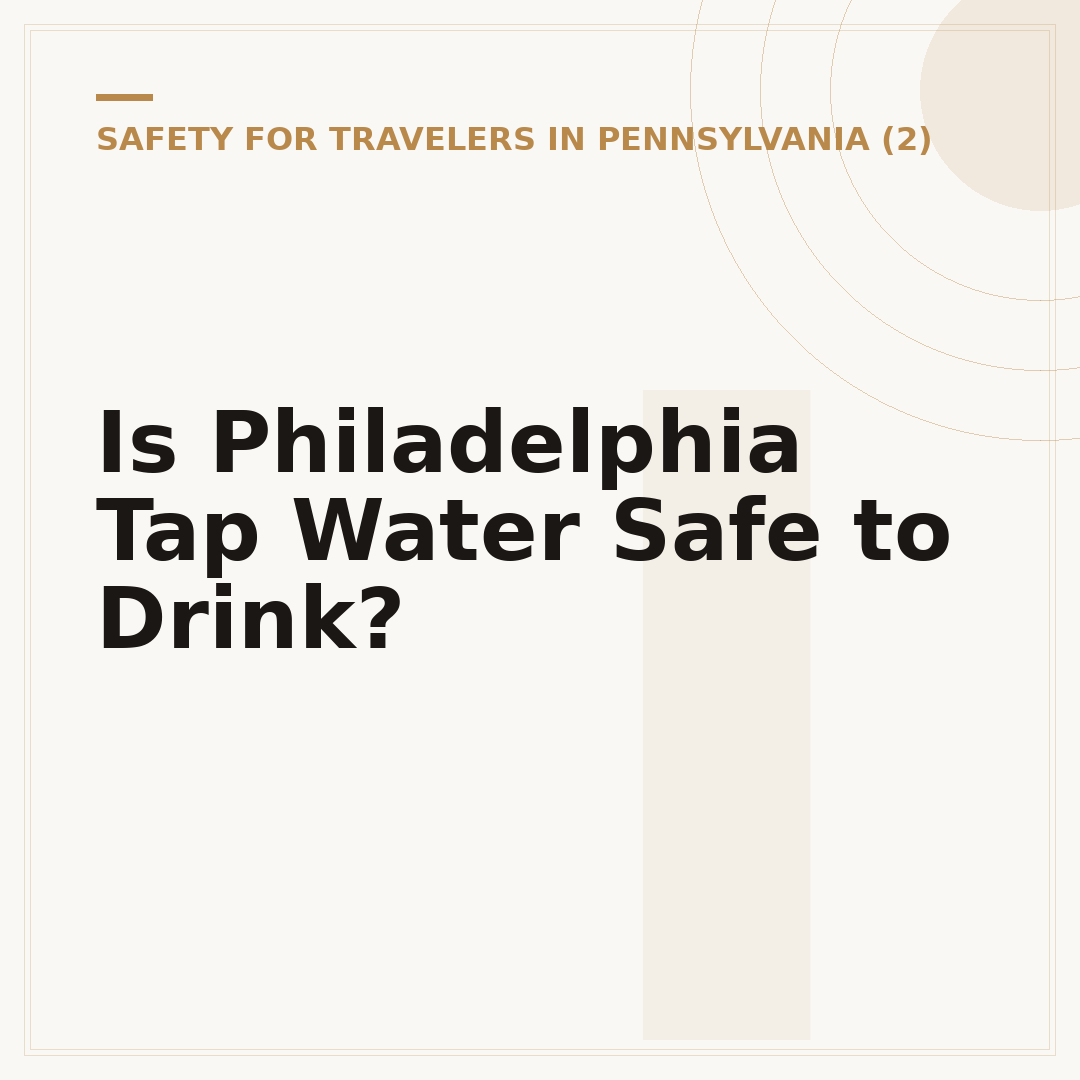 Is Philadelphia Tap Water Safe to Drink?