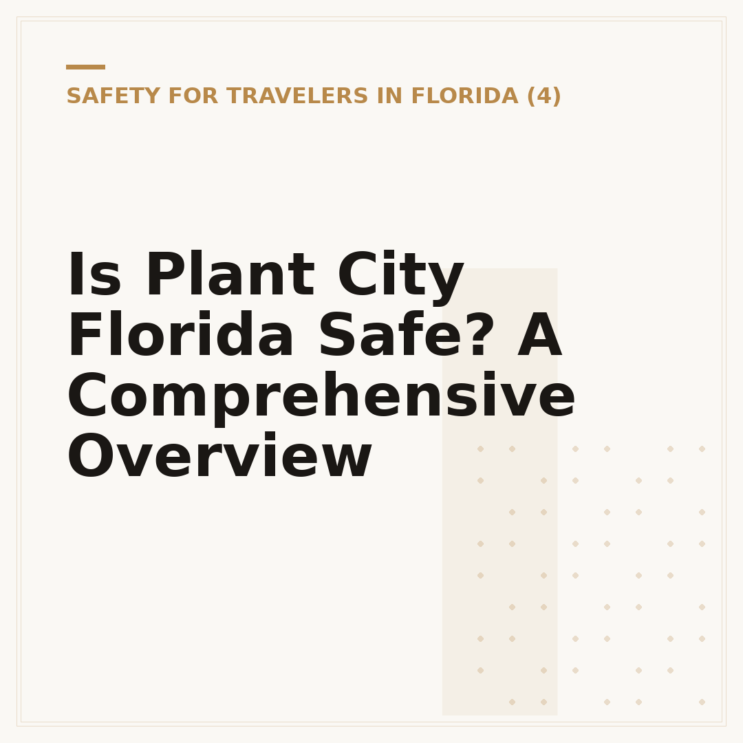 Is Plant City Florida Safe? A Comprehensive Overview