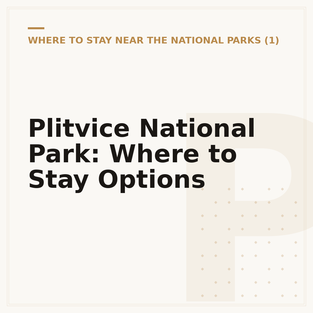 Plitvice National Park: Where to Stay Options
