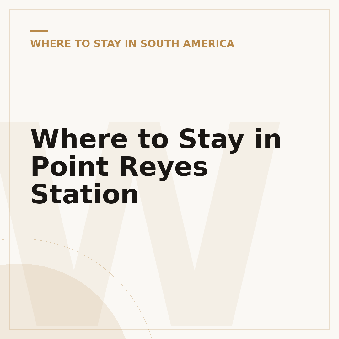 Where to Stay in Point Reyes Station