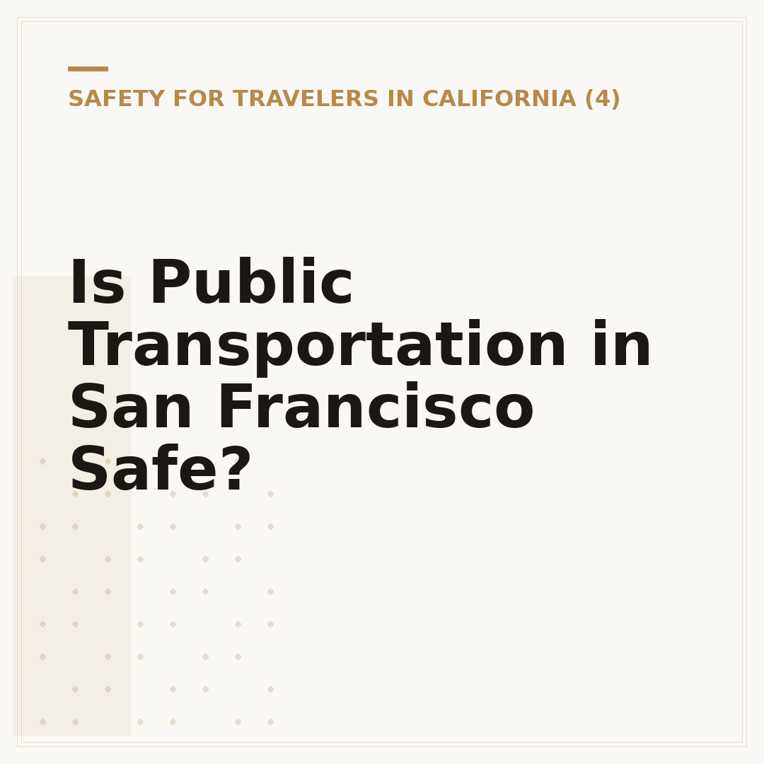 Is Public Transportation in San Francisco Safe?