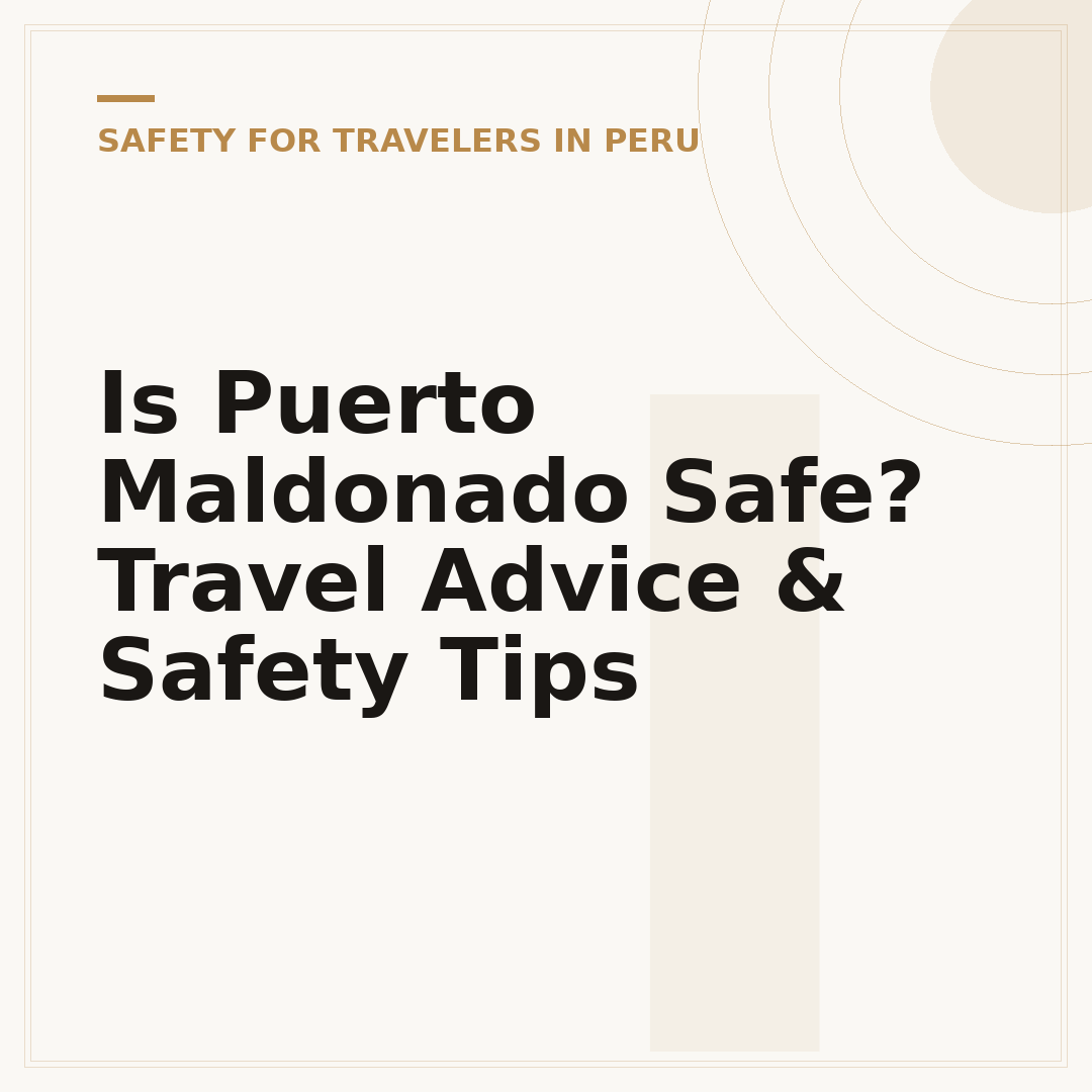 Is Puerto Maldonado Safe? Travel Advice & Safety Tips