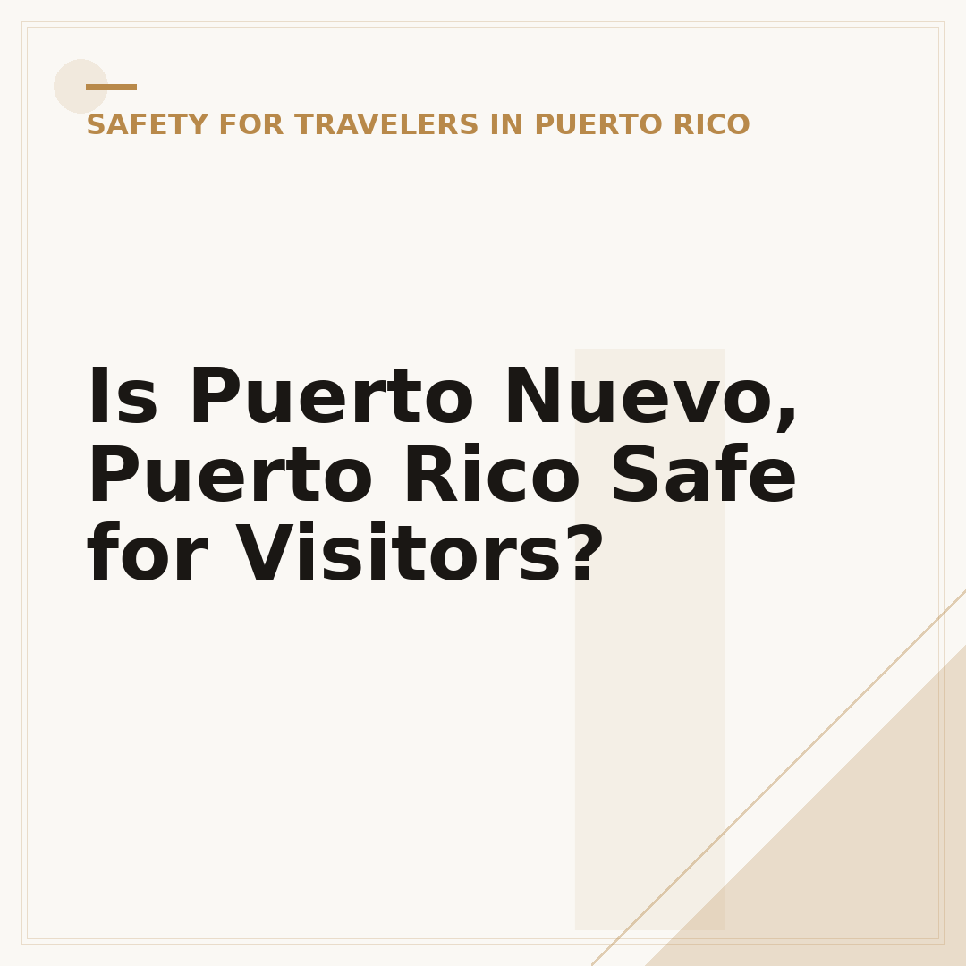 Is Puerto Nuevo, Puerto Rico Safe for Visitors?