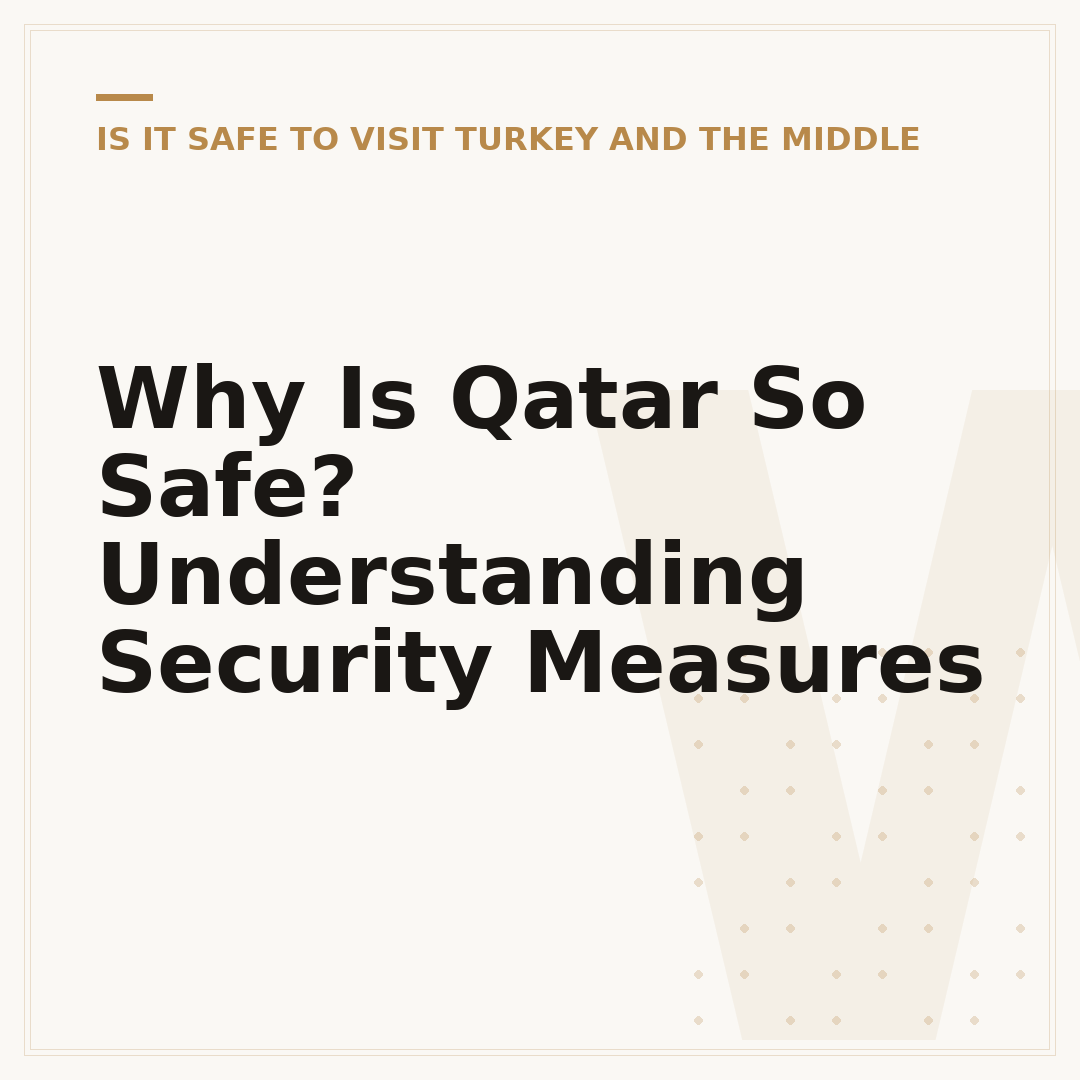 Why Is Qatar So Safe? Understanding Security Measures