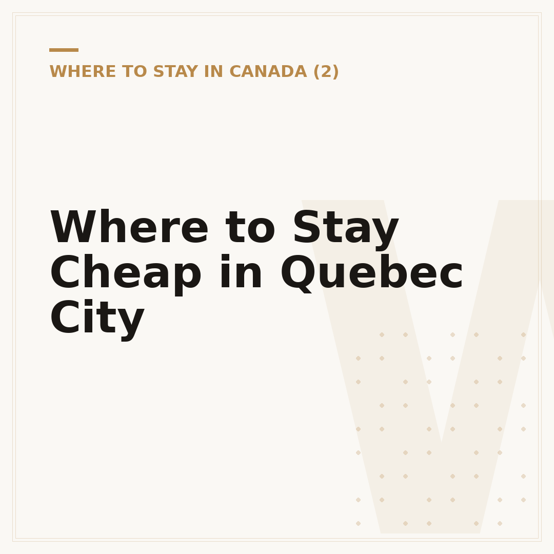 Where to Stay Cheap in Quebec City