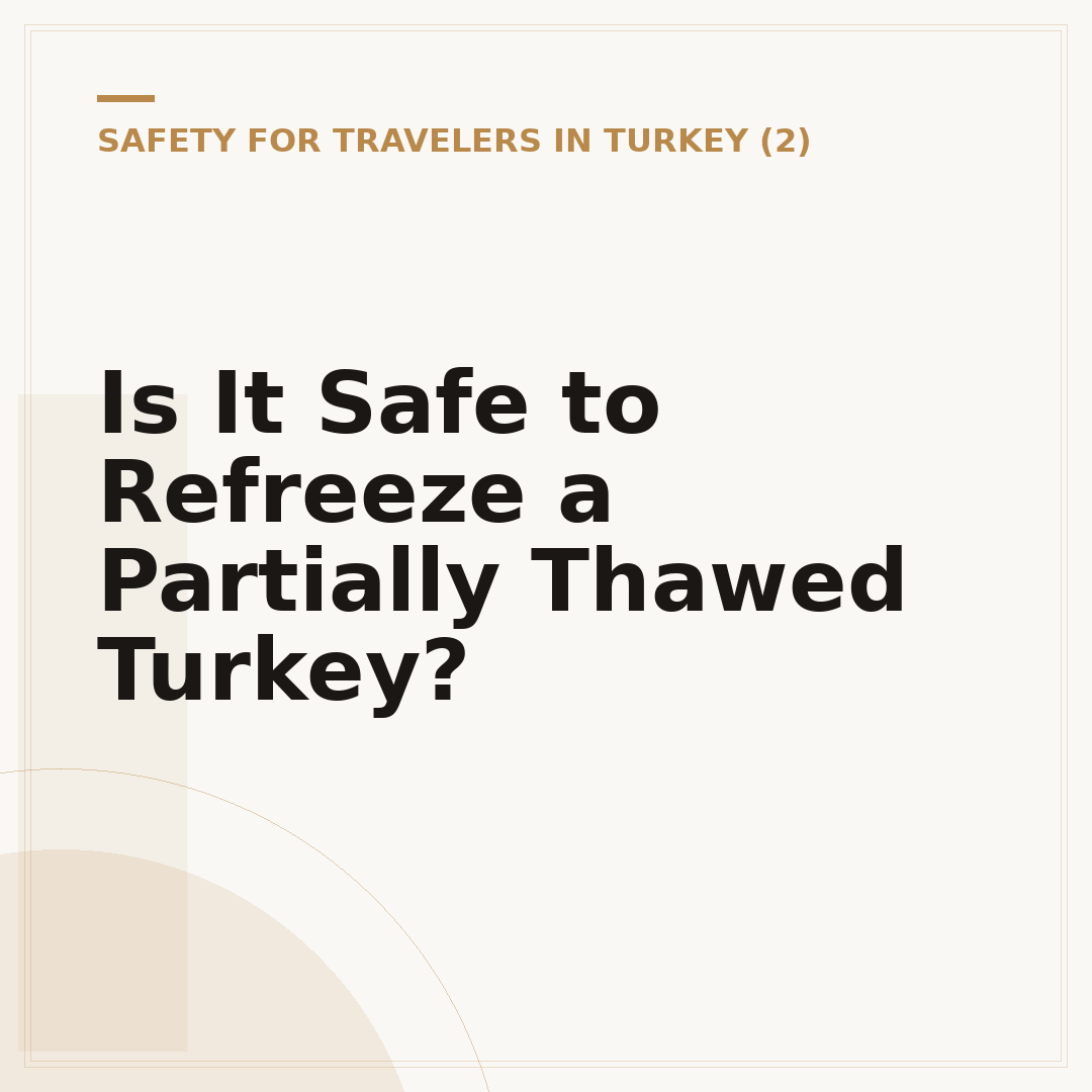 Is It Safe to Refreeze a Partially Thawed Turkey?