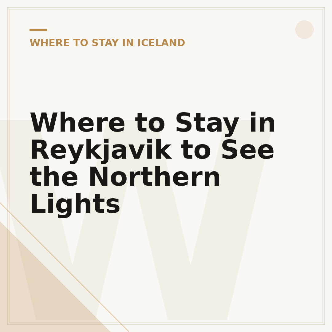 Where to Stay in Reykjavik to See the Northern Lights