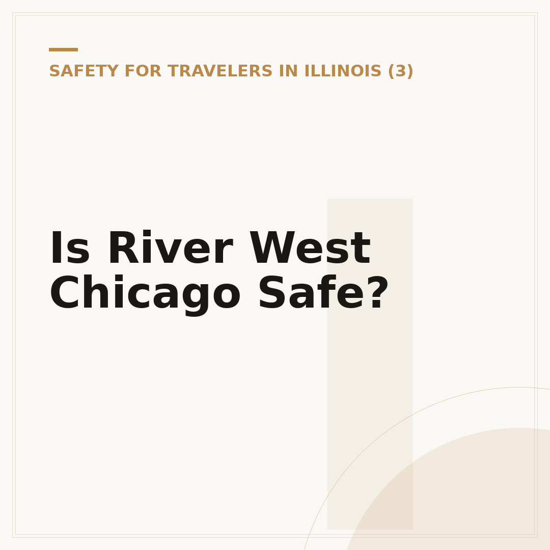 Is River West Chicago Safe?