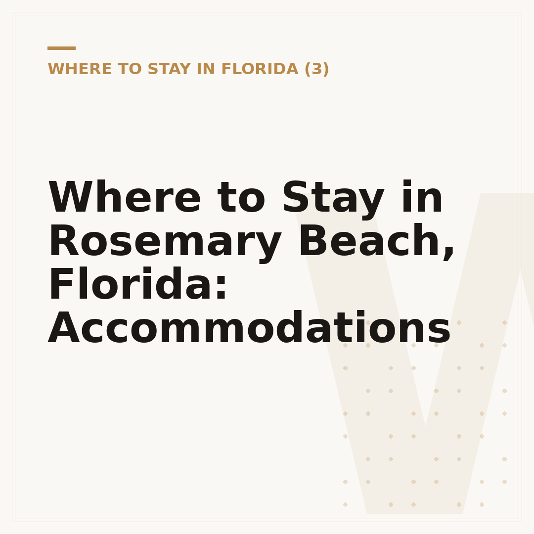 Where to Stay in Rosemary Beach, Florida: Accommodations