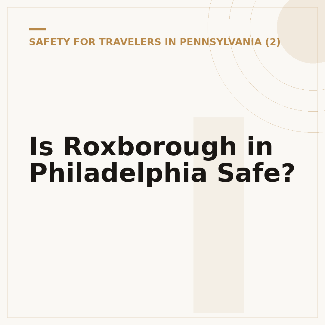 Is Roxborough in Philadelphia Safe?