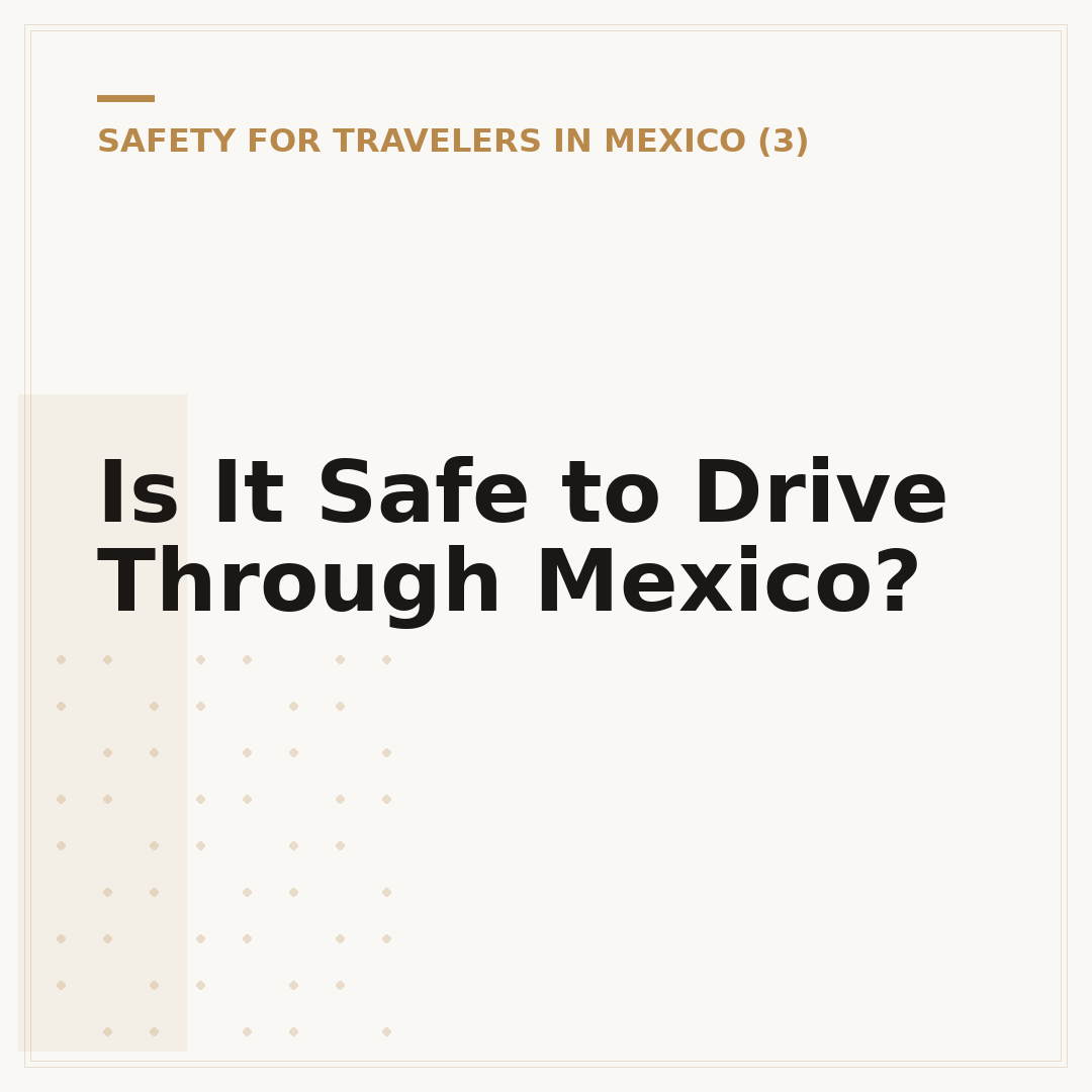 Is It Safe to Drive Through Mexico?