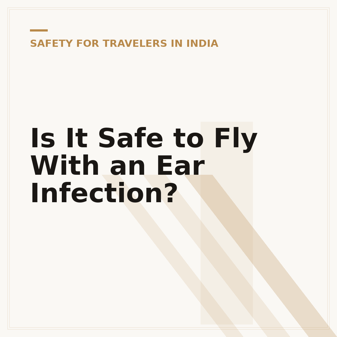 Is It Safe to Fly With an Ear Infection?