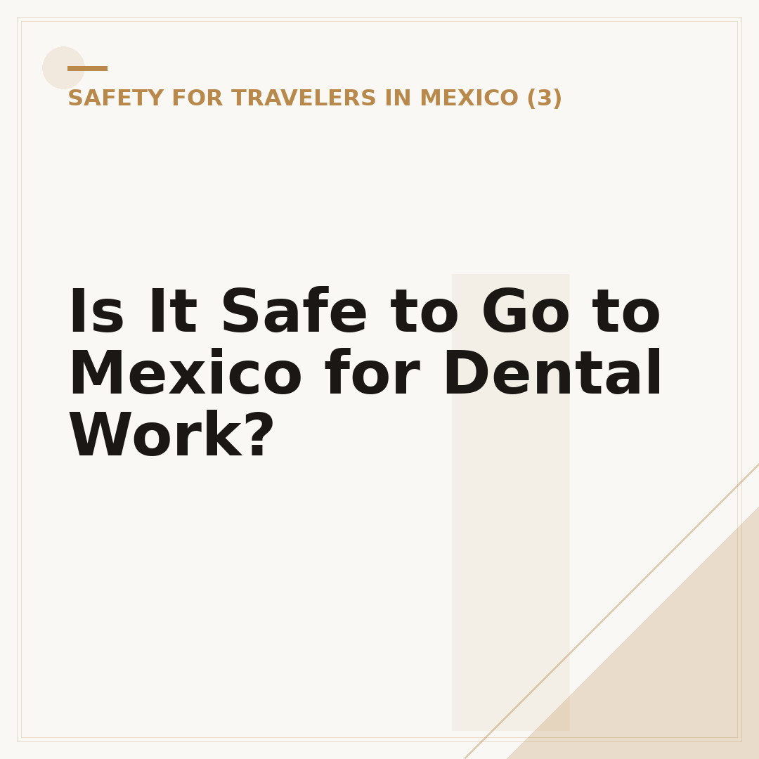 Is It Safe to Go to Mexico for Dental Work?