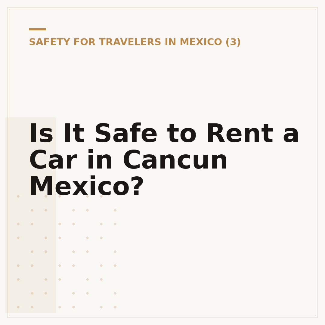 Is It Safe to Rent a Car in Cancun Mexico?