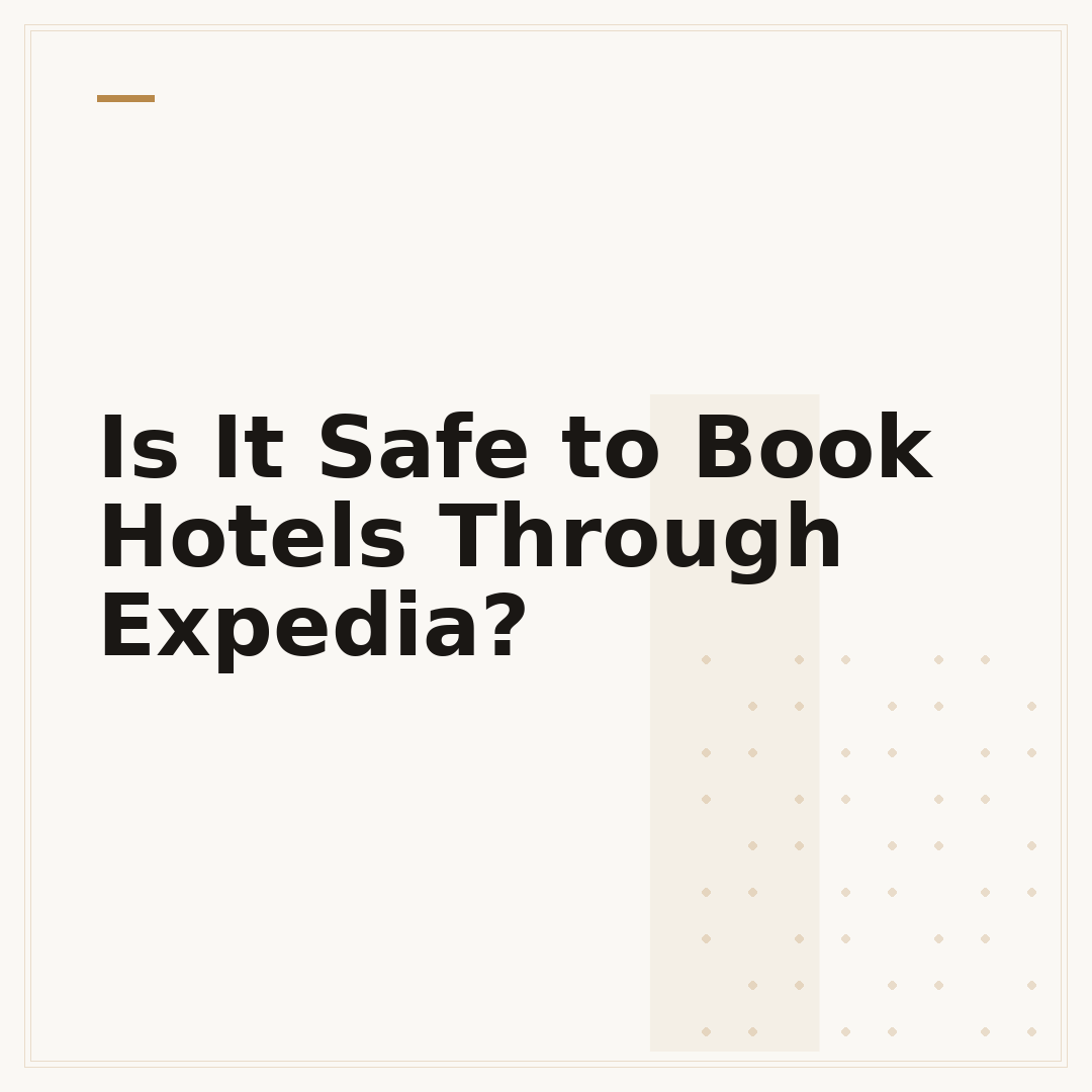 Is It Safe to Book Hotels Through Expedia?