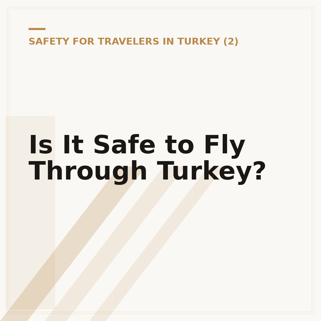 Is It Safe to Fly Through Turkey?