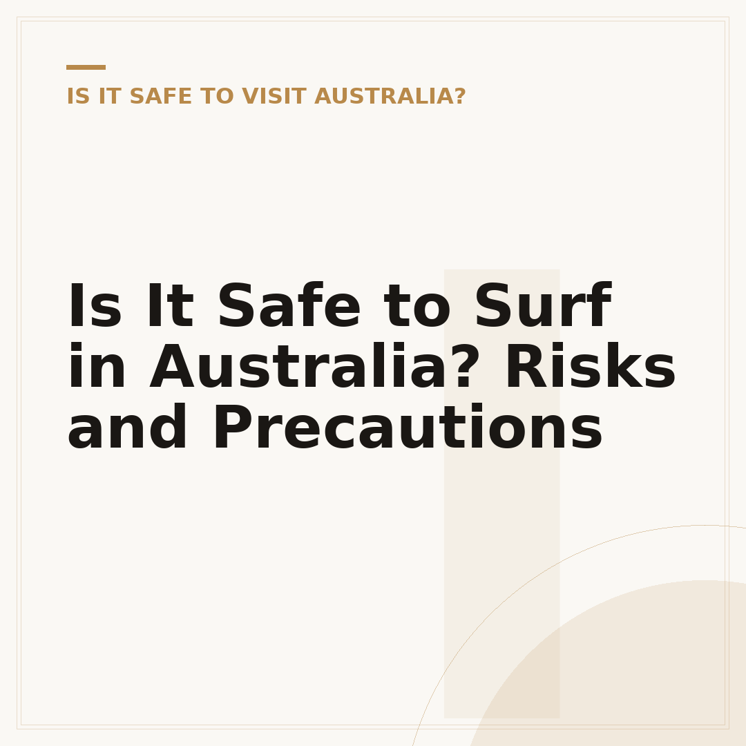 Is It Safe to Surf in Australia? Risks and Precautions