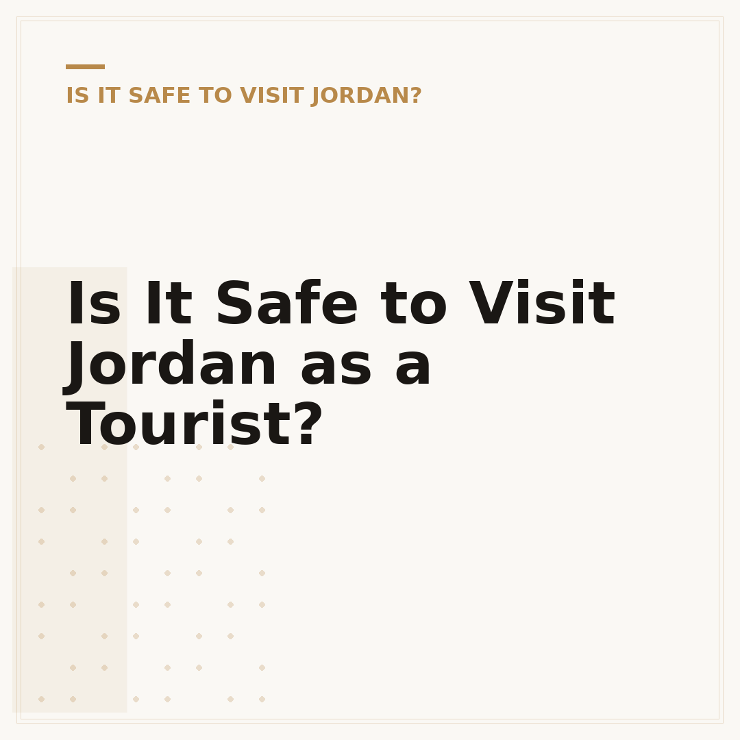 Is It Safe to Visit Jordan as a Tourist?