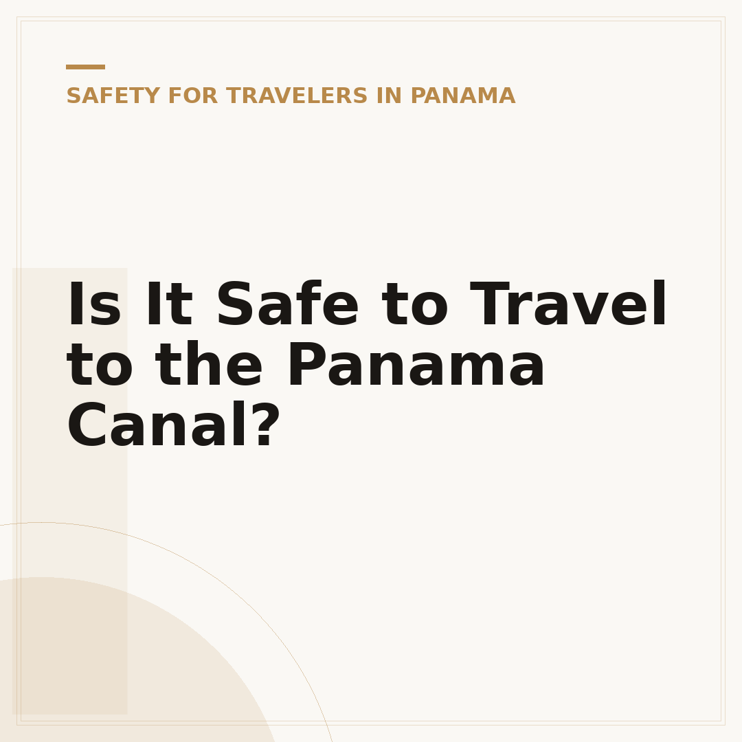 Is It Safe to Travel to the Panama Canal?