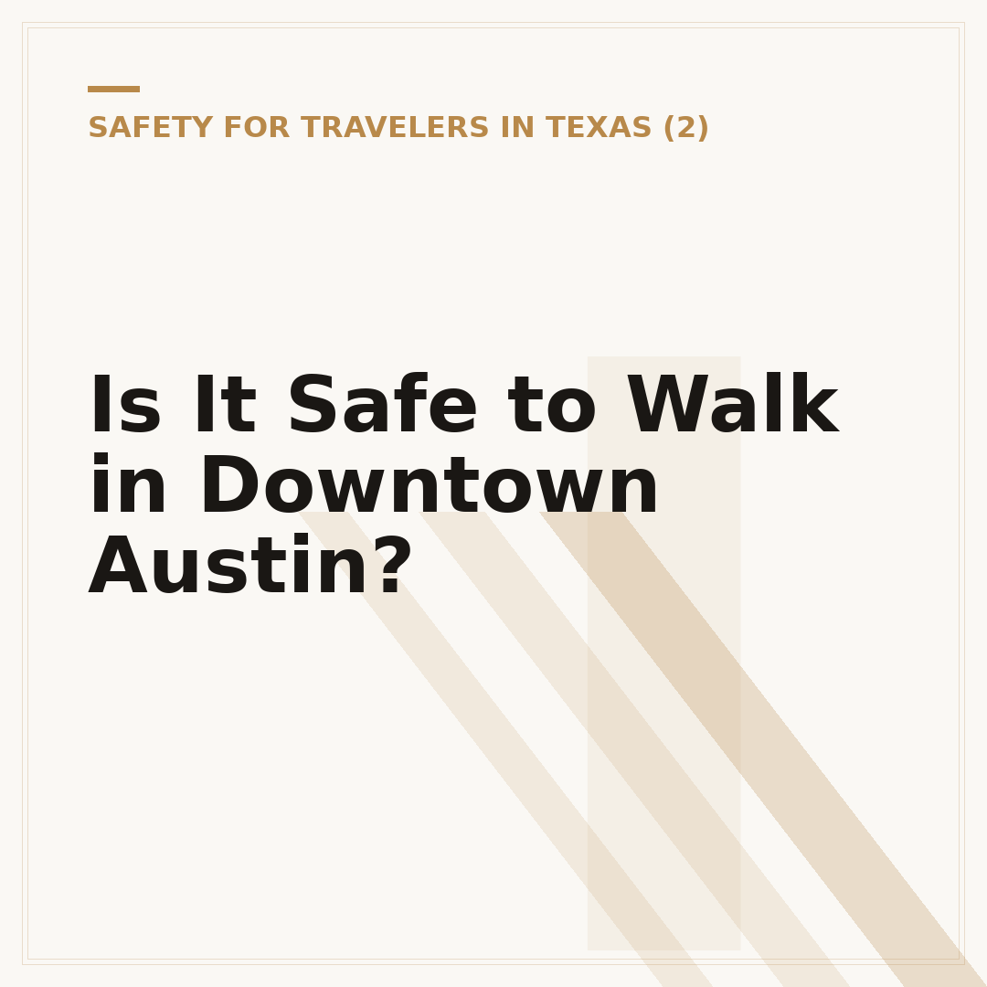 Is It Safe to Walk in Downtown Austin?