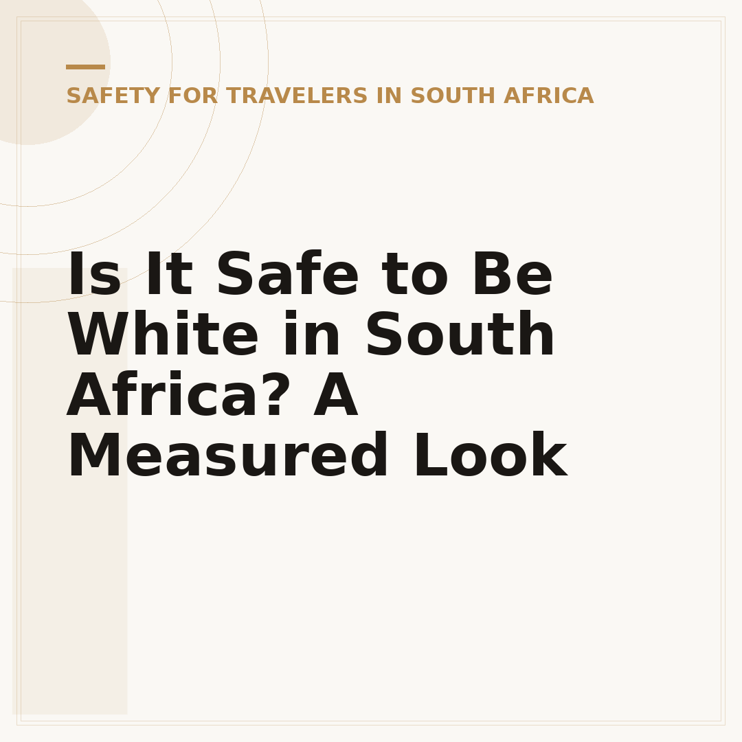 Is It Safe to Be White in South Africa? A Measured Look