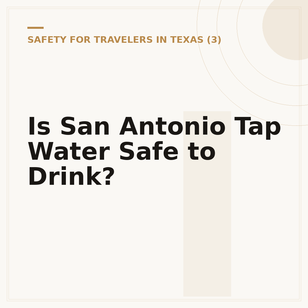 Is San Antonio Tap Water Safe to Drink?