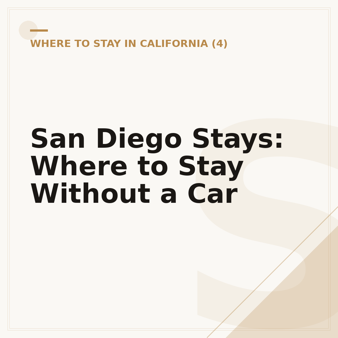 San Diego Stays: Where to Stay Without a Car