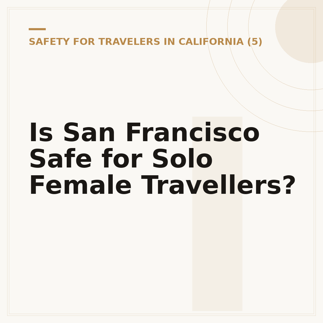 Is San Francisco Safe for Solo Female Travellers?